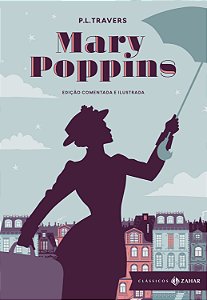 Livro Mary Poppins: edição comentada e ilustrada