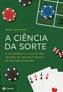 Livro A ciência da sorte: A matemática e o mundo das apos...