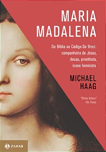 Livro Maria Madalena: Da Bíblia ao Código Da Vinci: compa...