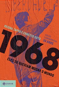 Livro 1968: eles só queriam mudar o mundo (nova edição)