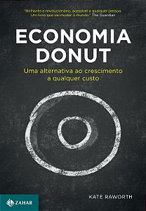Livro Economia Donut: Uma alternativa ao crescimento a qu...