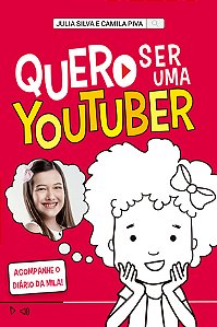 Livro Quero ser uma youtuber: Acompanhe o diário da Mila!
