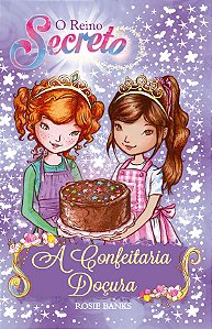 Livro O reino secreto - A confeitaria doçura - Livro 8 (Volume ...
