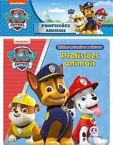 Livro Patrulha Canina - Profissões animais: profissões an...