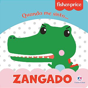 Livro Fisher-Price - Zangado: Quando me sinto