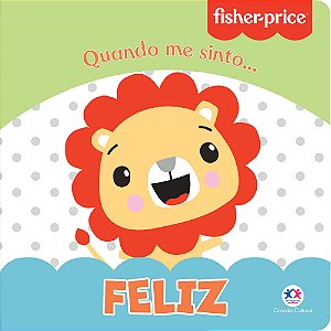 Livro Fisher-Price - Feliz: Quando me sinto