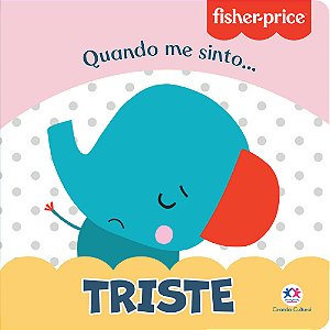 Livro Fisher-Price - Triste: Quando me sinto