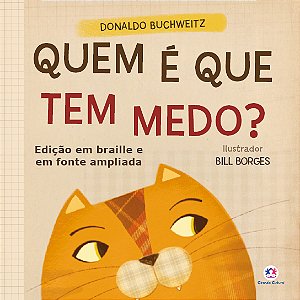 Livro Quem é que tem medo?: Edição em Braille e fonte amp...