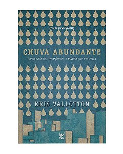 Livro Chuva abundante: Como podemos transformar o mundo q...