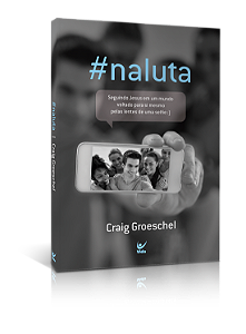 Livro #naluta: seguindo Jesus em um mundo voltado para si...