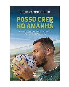 Livro Posso crer no amanhã: Relato de superação e esperan...