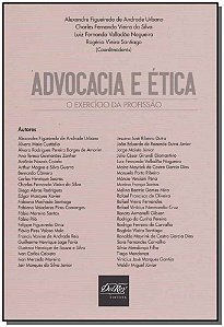 Livro Advocacia E Ética - Exercício Da Profissão, O