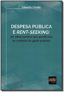 Livro Despesa Pública E Rent-Seeking