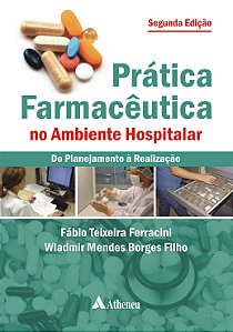 Livro Prática farmacêutica no ambiente hospitalar: do planejame...