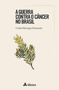 Livro A guerra contra o câncer no Brasil