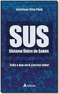 Livro SUS - Sistema Único de Saúde: tudo o que você preci...