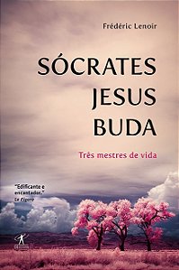 Livro Sócrates, Jesus, Buda