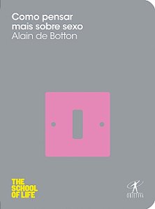 Livro Como pensar mais sobre sexo