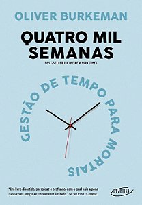 Livro Quatro mil semanas: Gestão de tempo para mortais