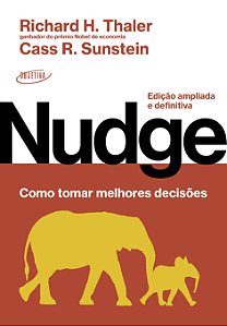 Livro Nudge - Como Tomar Melhores Decisões - Edição Ampli...