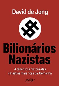 Livro Bilionários nazistas: A tenebrosa história das dina...