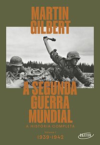 Livro A Segunda Guerra Mundial - Vol. I - 1939-1942 - A H...
