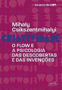 Livro Criatividade: O flow e a psicologia das descobertas...