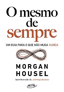 Livro O Mesmo De Sempre - Um Guia Para O Que Não Muda Nun...
