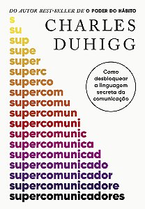 Livro Supercomunicadores - Como Desbloquear A Linguagem S...