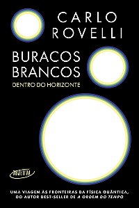 Livro Buracos Brancos - Dentro Do Horizonte