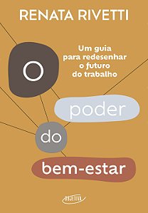 Livro O Poder Do Bem-Estar: Um Guia Para Redesenhar O Futuro Do...