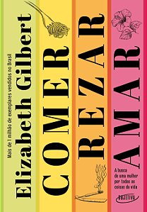 Livro Comer, Rezar, Amar (Nova Edição): A Busca De Uma Mulher P...