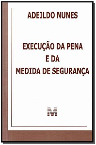 Livro Execução da pena e da medida de segurança - 1 ed./2...