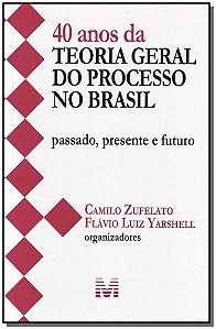 Livro 40 anos da teoria geral do processo no Brasil - 1 e...