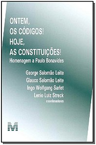 Livro Ontem, os códigos! Hoje, as constituições - 1 ed./2...