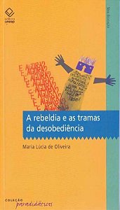 Livro A rebeldia e as tramas da desobediência