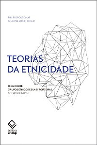 Livro Teorias da etnicidade - 2ª edição: Seguido de "Grup...