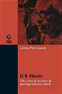 Livro D. B. Elkonin: Vida e obra de um autor da psicologi...