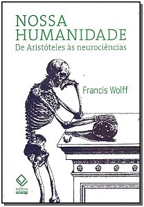 Livro Nossa humanidade: De Aristóteles às neurociências