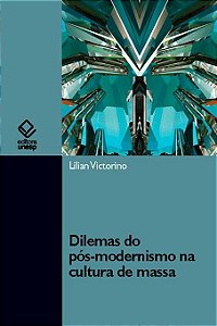 Livro Dilemas do pós-modernismo na cultura de massa