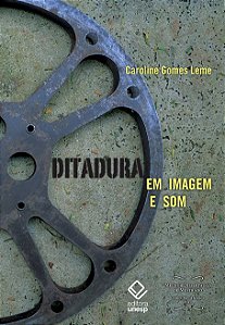 Livro Ditadura em imagem e som: Trinta anos de produções ...