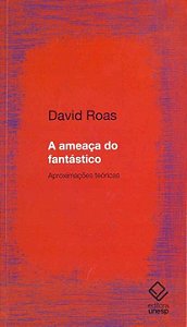 Livro A ameaça do fantástico: Aproximações teóricas