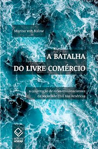 Livro A batalha do livre comércio: A construção de redes ...