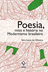 Livro Poesia, mito e história no modernismo brasileiro