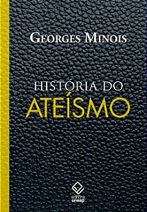 Livro História do ateísmo: Os descrentes do mundo ocident...