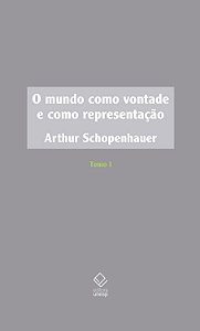 Livro O mundo como vontade e como representação - Tomo I ...