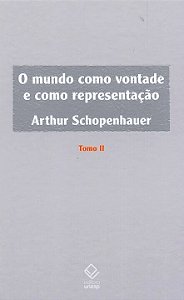Livro O mundo como vontade e como representação - Tomo II