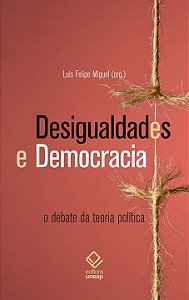 Livro Desigualdades e democracia: O debate da teoria polí...