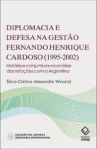 Livro Diplomacia e defesa na gestão Fernando Henrique Car...