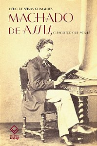 Livro Machado de Assis, o escritor que nos lê: A figura e...